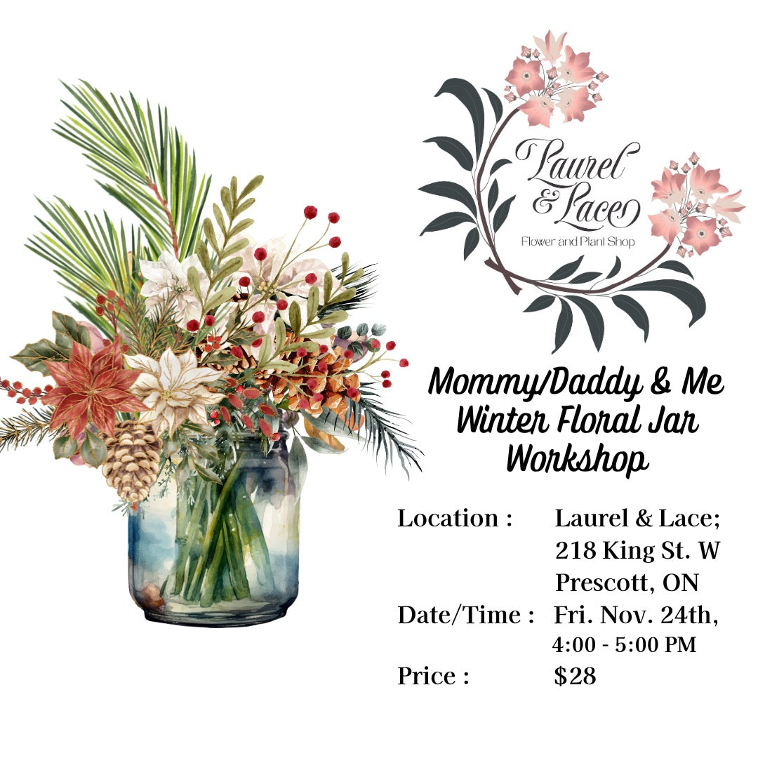 Mommy/Daddy/Grandparent + Me Floral Jar Workshop