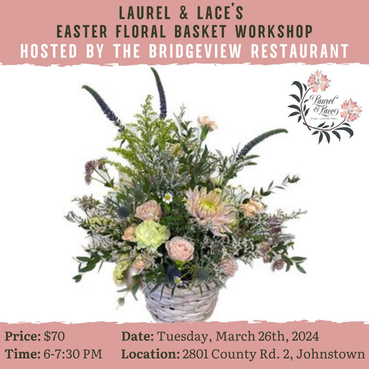 Easter Floral Basket Workshop (at the Bridgeview Restaurant)