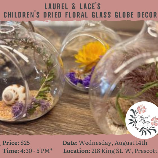 Children’s Dried Floral (*Glass Globe) Hanging Decor Workshop